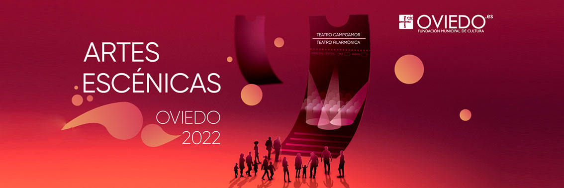 carteleria Artes Escénicas Oviedo 2022